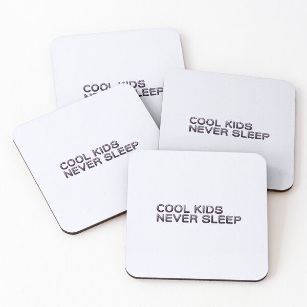 Item preview, Cool kids never sleep  designed and sold by Kalliannaa.