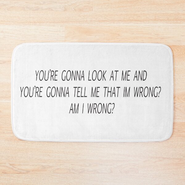 Item preview, am I wrong designed and sold by izzyrather.
