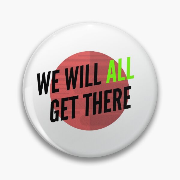 Item preview, We Will All Get There designed and sold by CoolHippoQuotes.