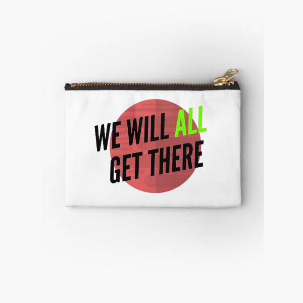 Item preview, We Will All Get There designed and sold by CoolHippoQuotes.