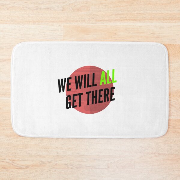 Item preview, We Will All Get There designed and sold by CoolHippoQuotes.