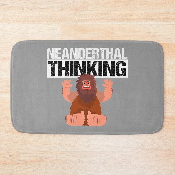 Item preview, Neanderthal Thinking designed and sold by Realme9876.