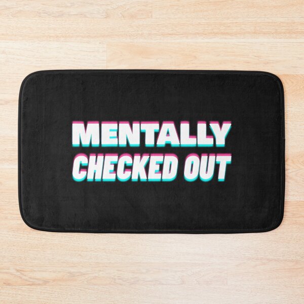 Item preview, Mentally Checked Out designed and sold by Wachi-A.