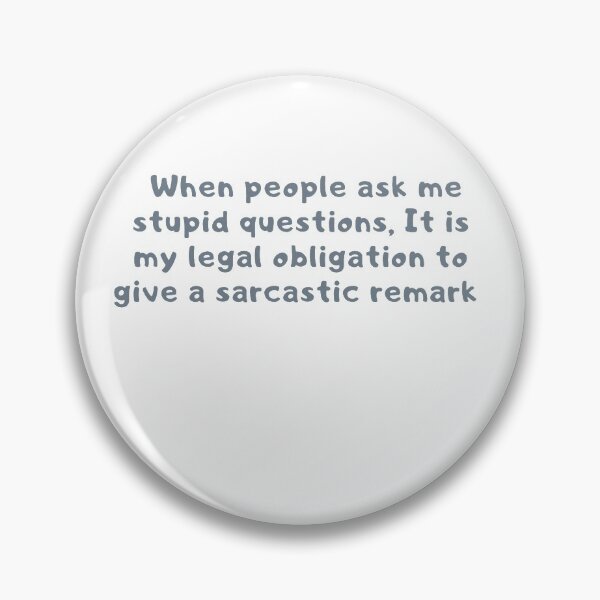 Item preview, When  you ask a stupid question humour designed and sold by Creativeart1974.