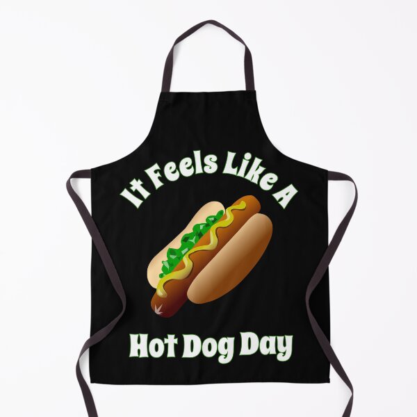 Item preview, It Feels Like A Hot Dog Day designed and sold by TheButtonCrew.