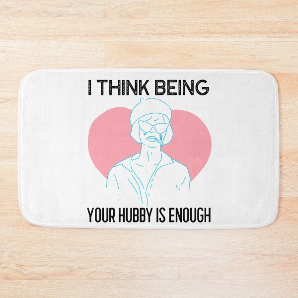 Item preview, I think being your hubby is enough 2 designed and sold by max-art-lvl.