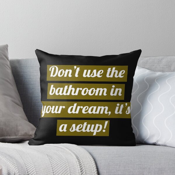Item preview, Using bathroom in your dream is a setup  designed and sold by FranowaynebyWAF.