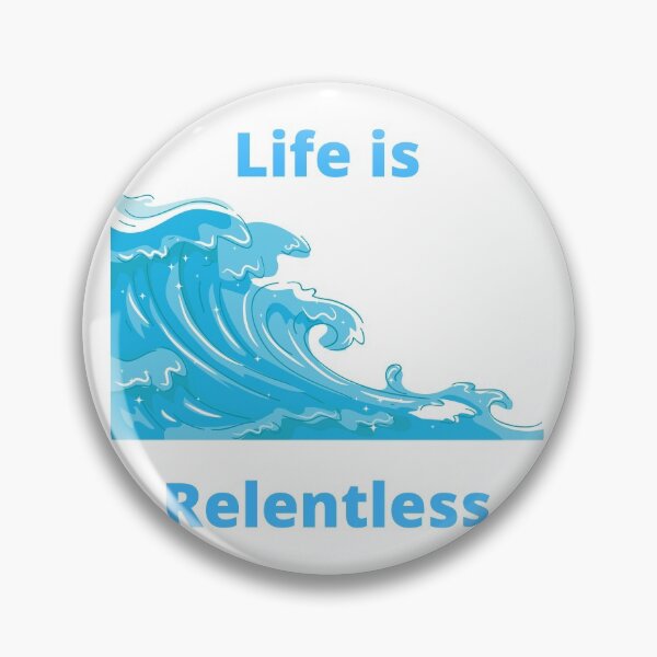 Item preview, Life Is Relentless designed and sold by Mothe3rd.
