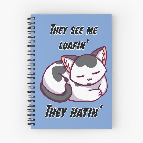 Item preview, They See Me Loafin' designed and sold by SavageHeroes.