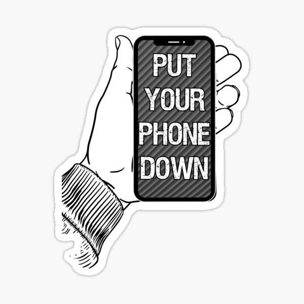 Item preview, Put your phone down you addict designed and sold by Try-It.