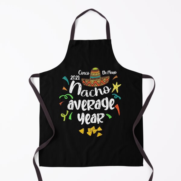 Item preview,  Cinco De Mayo Mexican 2021 Quarantine Nacho Average Year designed and sold by RainbowPandas.
