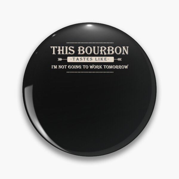 Item preview, This Bourbon Tastes Like I'm Not Going To Work Tomorrow Tee designed and sold by Lukifo-Super.