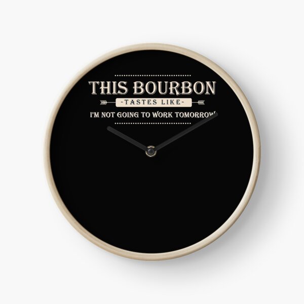 Item preview, This Bourbon Tastes Like I'm Not Going To Work Tomorrow Tee designed and sold by Lukifo-Super.