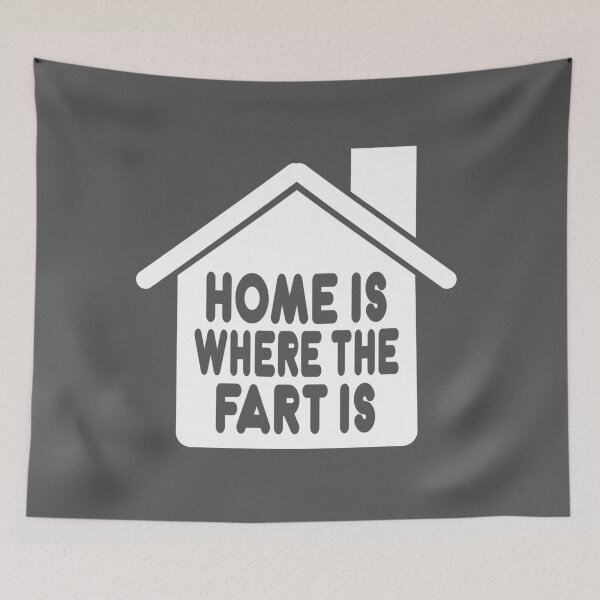 Item preview, Home Is Where The Fart Is designed and sold by mralphcreative.