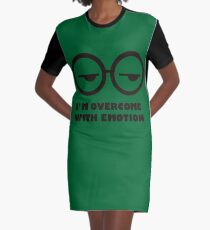 I'm overcome with emotion Graphic T-Shirt Dress