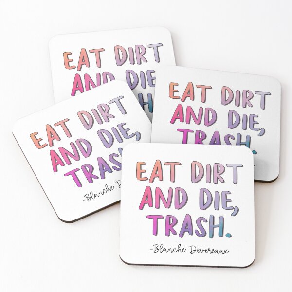 Item preview, Golden Girls Quote - Blanche Devereaux Eat Dirt designed and sold by baranskini.