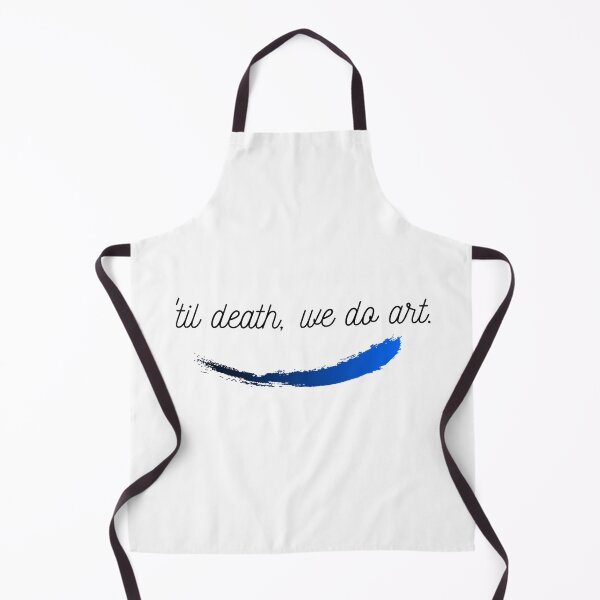 Item preview, 'til death, we do art. designed and sold by Sparks-A.