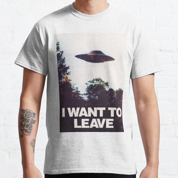 I Want To Leave T-Shirts | Redbubble