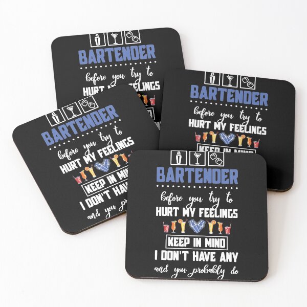 Item preview, Bartender Before You Try To Hurt My Feelings Keep In Mind I Don't Have Any And You Probably Do designed and sold by BaseStore.