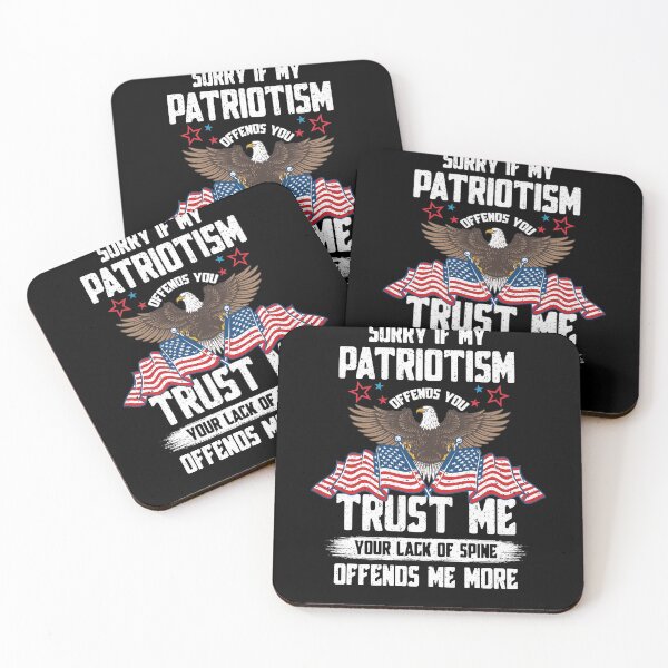 Item preview, Sorry If My Patriotism Offends You Trust Me Your Lack Of Spine Offends Me More Independence Day 4th Of July designed and sold by BaseStore.