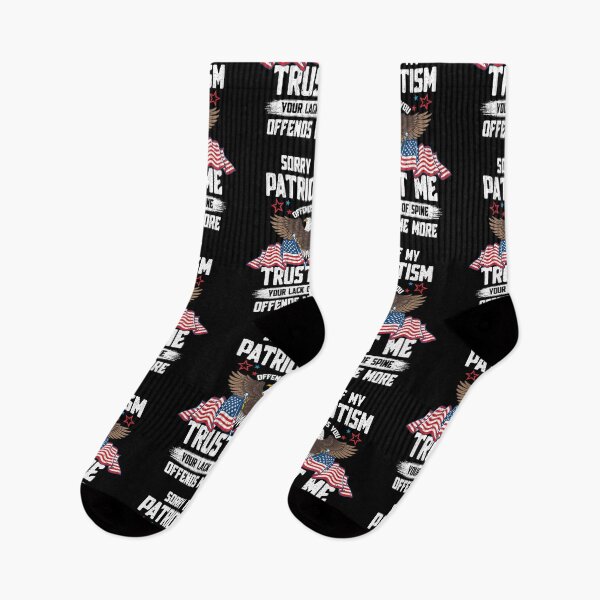 Item preview, Sorry If My Patriotism Offends You Trust Me Your Lack Of Spine Offends Me More Independence Day 4th Of July designed and sold by BaseStore.
