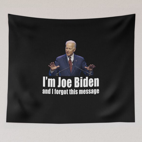 Item preview, I'm Joe Biden and i forgot this message confused political designed and sold by TiffannyUKZ.