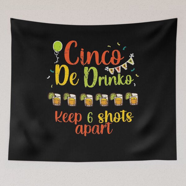 Item preview,  Cinco De Drinco Mexican 2021 Quarantine Social Distancing 6 feet funny designed and sold by RainbowPandas.
