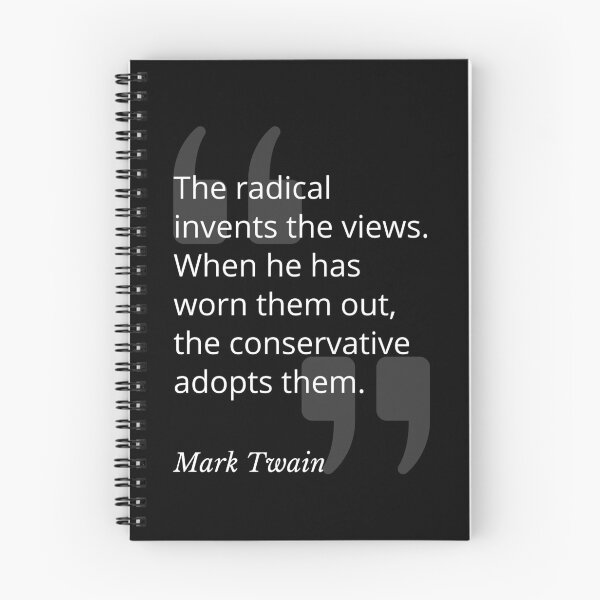 Item preview, Radical / Conservative Mark Twain Quotation designed and sold by Primal Frog.