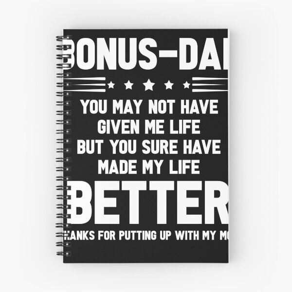 Item preview, Bonus-Dad You May Not Have Given Me Life But You Sure Have Made My Life Better Thanks For Putting Up With My Mom designed and sold by BaseStore.