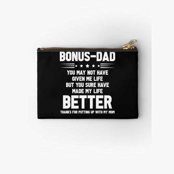 Item preview, Bonus-Dad You May Not Have Given Me Life But You Sure Have Made My Life Better Thanks For Putting Up With My Mom designed and sold by BaseStore.