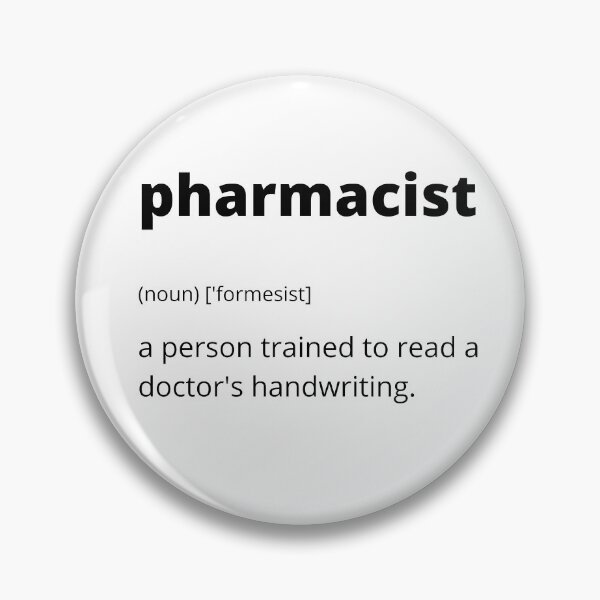 Item preview, Pharmacist definition - a person trained to read a doctor's handwriting  designed and sold by RanaDesignsUSA.
