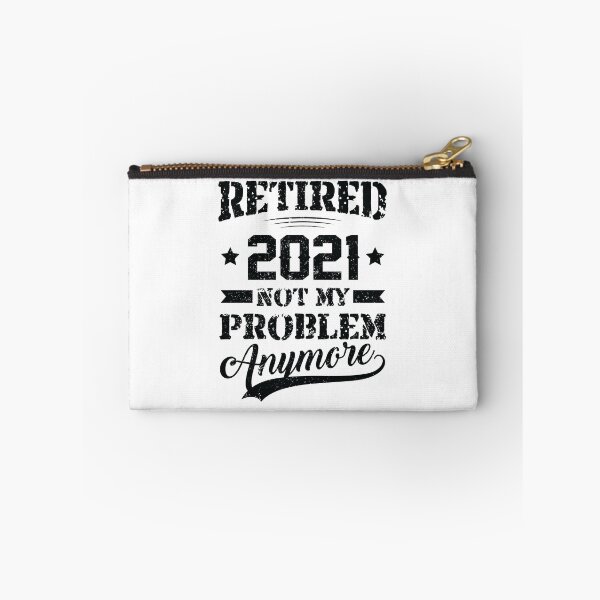 Item preview, Retired 2021 Not My Problem Anymore Funny Retirement designed and sold by hasanmasud.