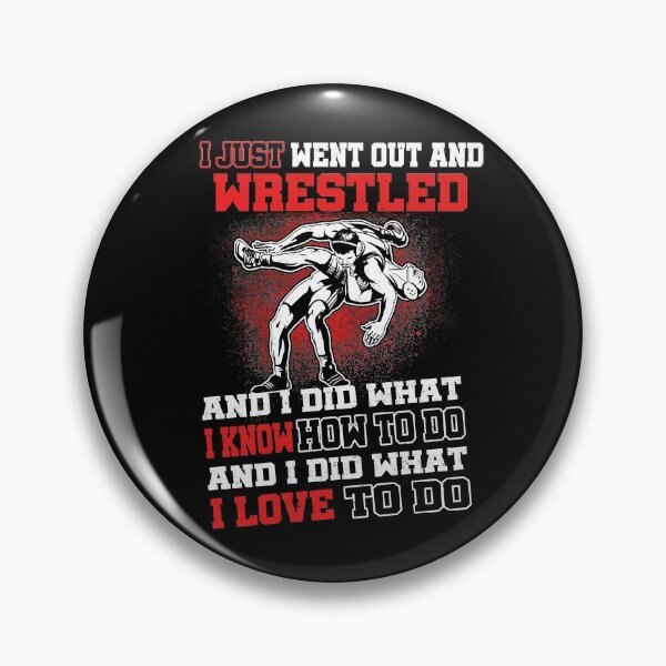 Item preview, Wrestling I Just Wrestled That's What I Love Gift For Wrestlers designed and sold by teest2209.