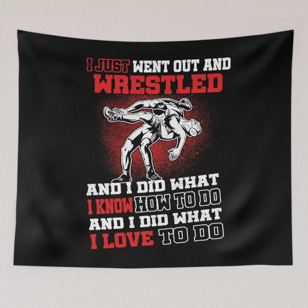 Item preview, Wrestling I Just Wrestled That's What I Love Gift For Wrestlers designed and sold by teest2209.