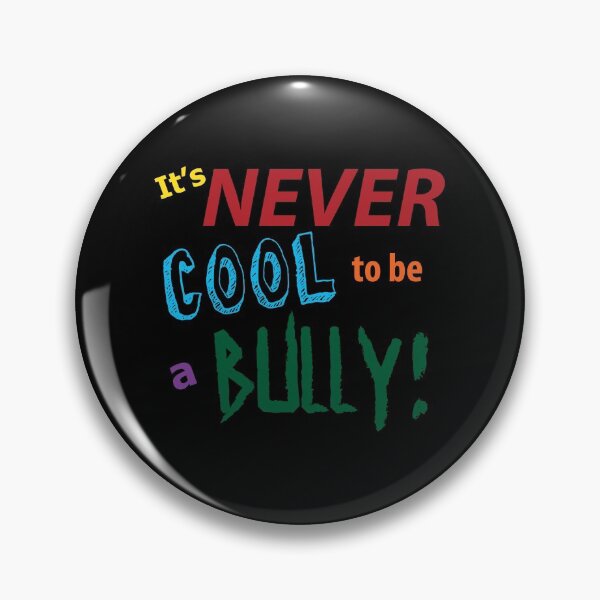 Item preview, Anti-Bullying: It's never cool to be a bully! designed and sold by VirgoArtStu.