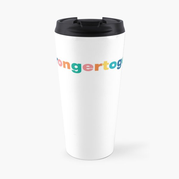 #STRONGERTOGETHER Travel Mug