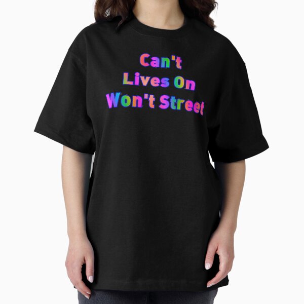 Item preview, Can't Lives On Won't Street designed and sold by KATKattalestv.