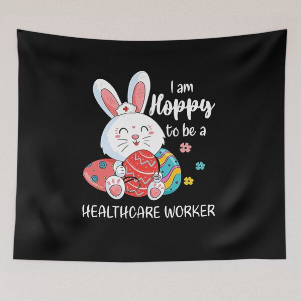 Item preview, I Am Happy To Be A Healthcare Worker 95 - 02 nurses, nursery, nursing, nurse day, nurse quotes, nursing gifts, bunny, eggs designed and sold by davidcgonzale.