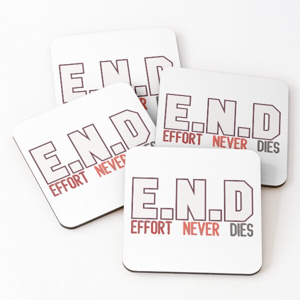 Item preview, END Effort Never Dies designed and sold by ViewerEqualsPhoton.