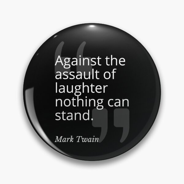 Item preview, Assault of Laughter Mark Twain Quotation designed and sold by Primal Frog.