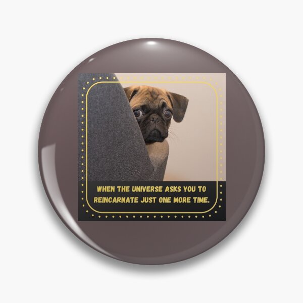 Item preview, When the universe asks you to reincarnate just one more time. designed and sold by WithAngela.