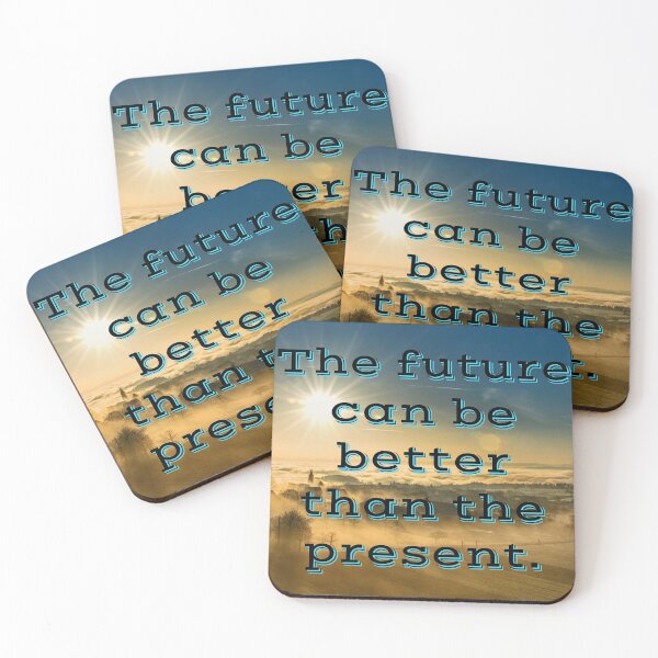 Item preview, The future can be better than the present designed and sold by ImaginateStores.