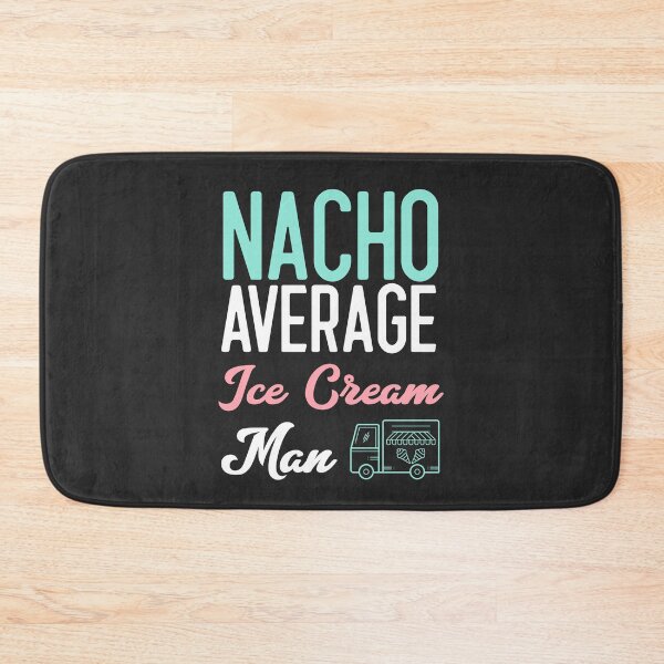 Item preview, Nacho Average Ice Cream Man Ice Cream Truck  designed and sold by EricJP.
