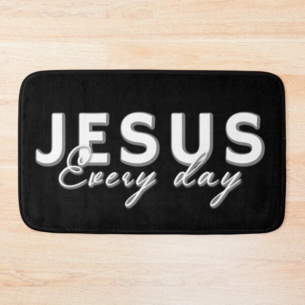 Item preview, Jesus, Every day - Christian Design designed and sold by TheKingdomAttic.