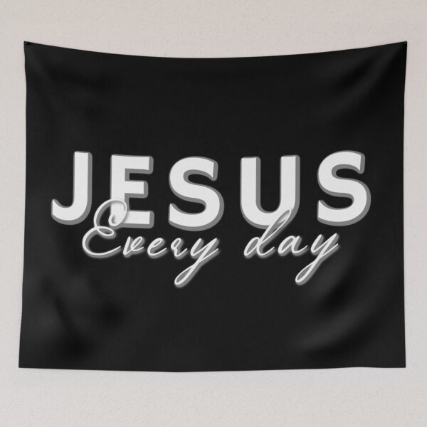 Item preview, Jesus, Every day - Christian Design designed and sold by TheKingdomAttic.