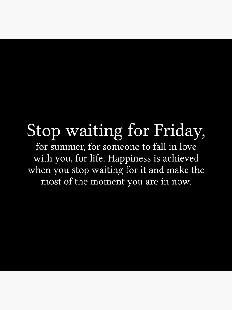 Stop Waiting | It's A Lovely Life