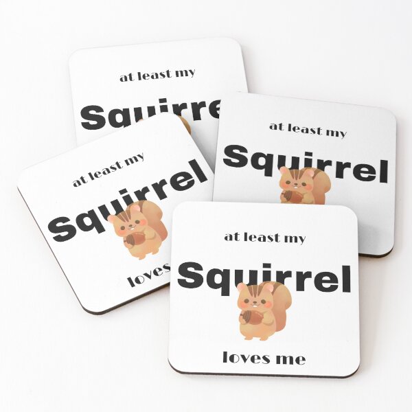 Item preview,  At least my squirrel loves me premium t-shirt designed and sold by Sesame1195.