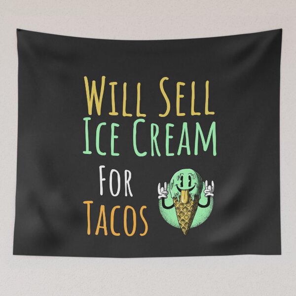 Item preview, Will Sell Ice Cream For Tacos Ice Cream Truck  designed and sold by EricJP.