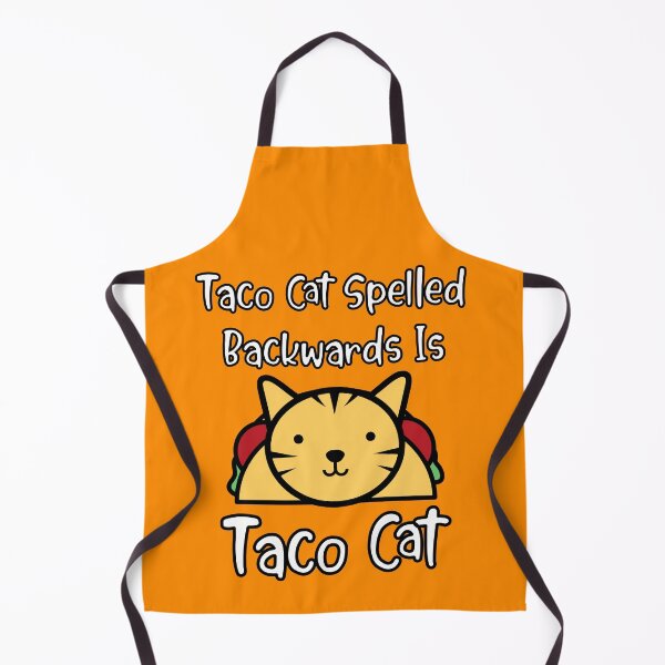 Item preview, Taco Cat Spelled Backwards Is Taco Cat Funny Cute Tacos Quote designed and sold by TheButtonCrew.