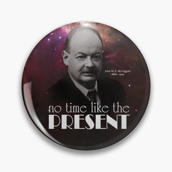 Item preview, No Time Like The Present! J.M.E. McTaggart designed and sold by GodsAutopsy.
